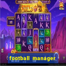 football manager 2019 fm scout